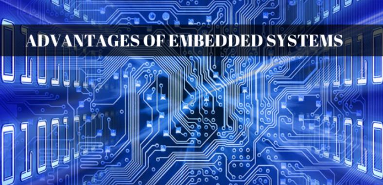 Advantage of Embedded System: Unlocking Their Potential