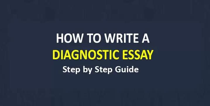 How to Write a Diagnostic Essay: Step-by-Step Guide